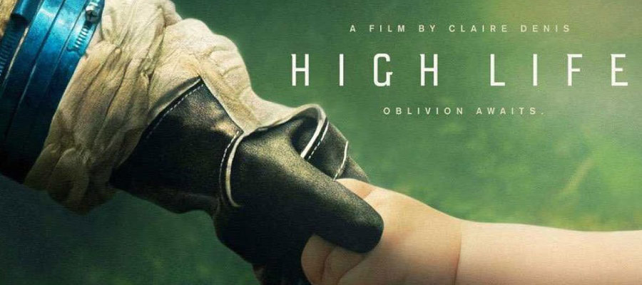 high life poster - 2019'da Çıkan En İyi Bilim Kurgu Filmleri