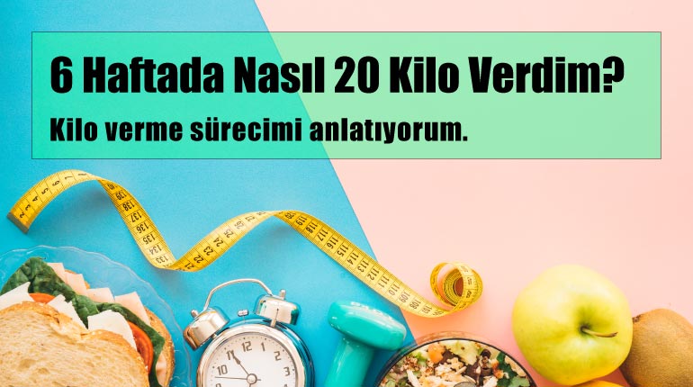 Nasıl 20 kilo verim? Kilo verme sürecimi anlatıyorum.