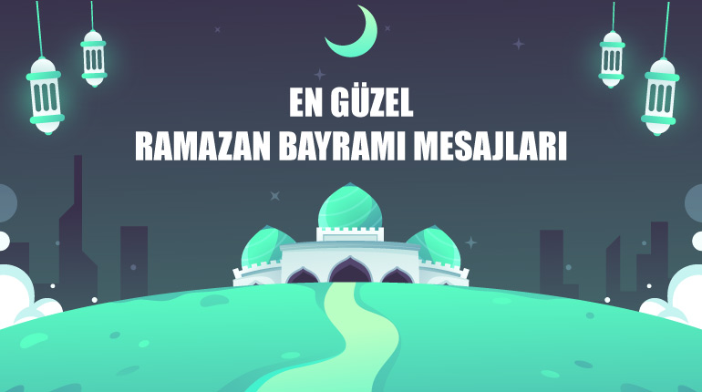 En güzel ramazan bayramı mesajları.