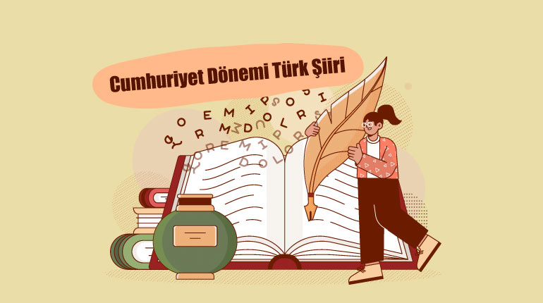 Cumhuriyet dönemi şiir ve özellikleri